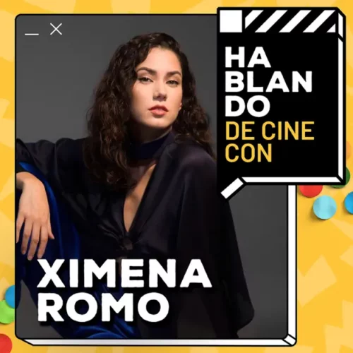 Hablando de Cine con: Ximena Romo | Actriz que DIO VIDA a MARIA FELIX