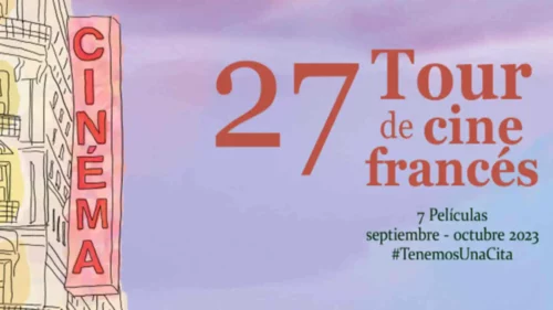 Tour de Cine Francés 2023: ¿Por qué es tan ambicioso?